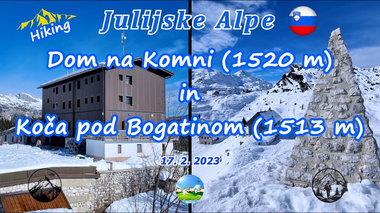 Dom na Komni (1520 m) in Koča pod Bogatinom (1513 m), zimski pohod, Julijske Alpe, Slovenija