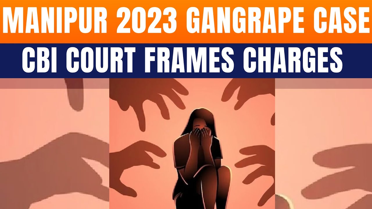 LIVE: Manipur 2023 Gangrape Case | CBI Court Frames Charges Against Six Men | News9