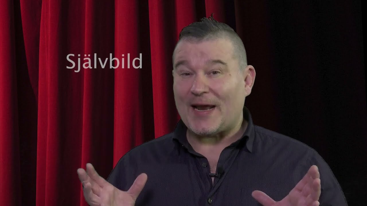 Självbild - Hur påverkar din egen självbild livet du lever