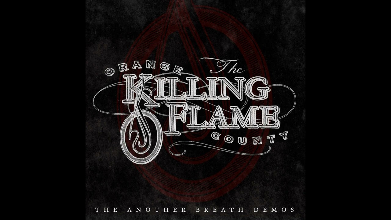 The Killing Flame - Another Breath Demos