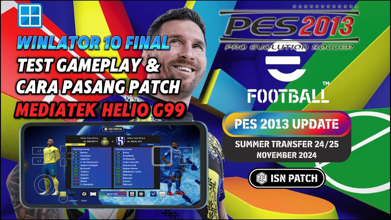 WINLATOR 10 FINAL - PES 2013 Patch 2025 Test Gameplay dan Cara Pasang Di Mediatek Helio G99