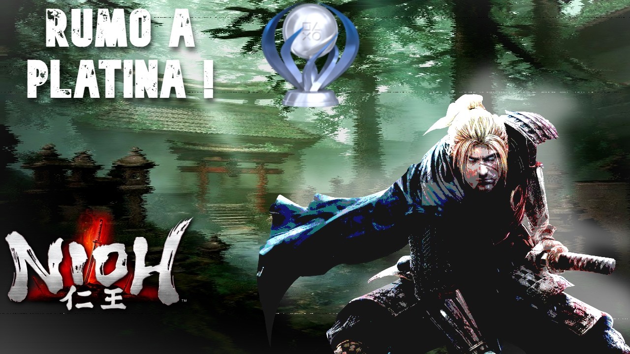 NIOH COMPLETE EDITION RUMO A PLATINA #4