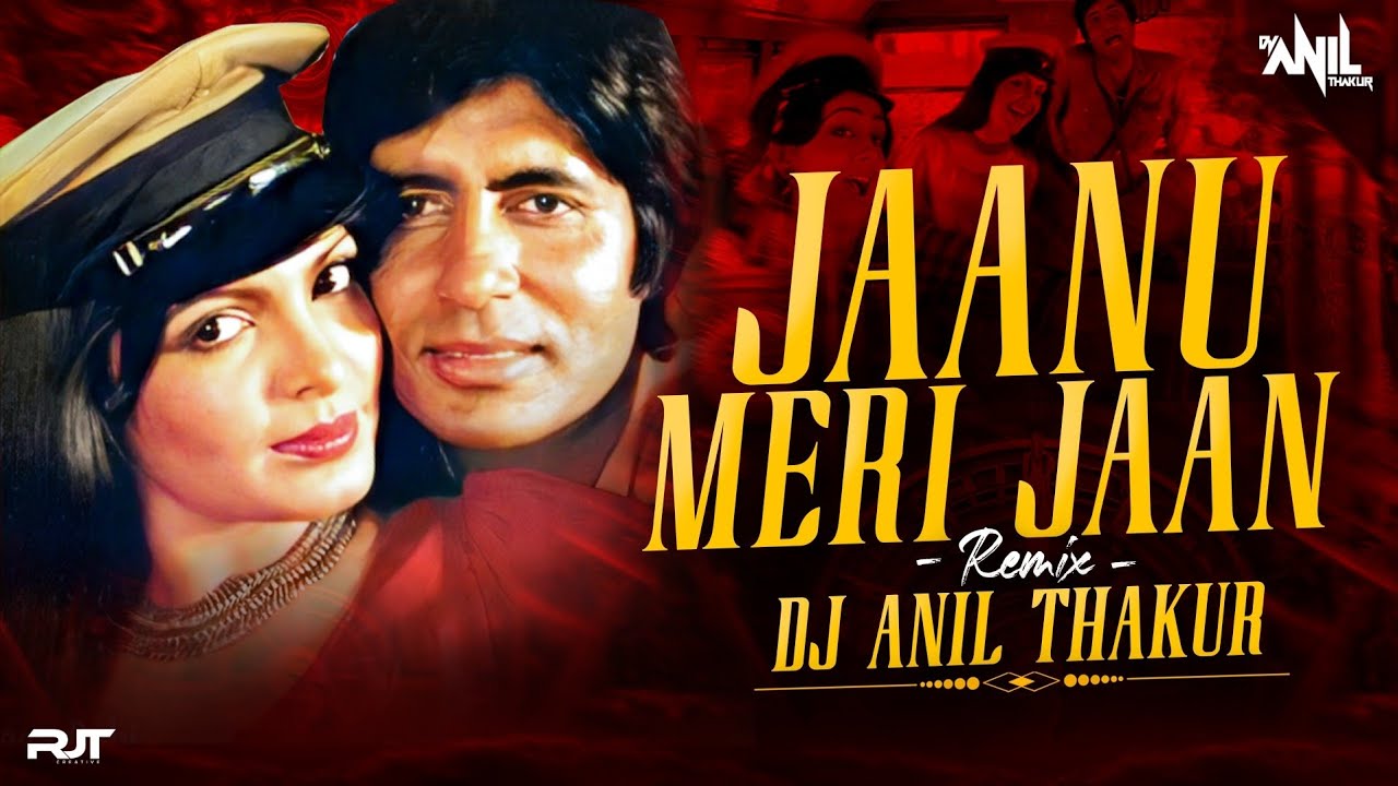 Jaanu Meri Jaan Remix Dj Anil Thakur|| Amitabh Bachchan | Parveen Babi | Kishore Kumar, Mohd Rafi