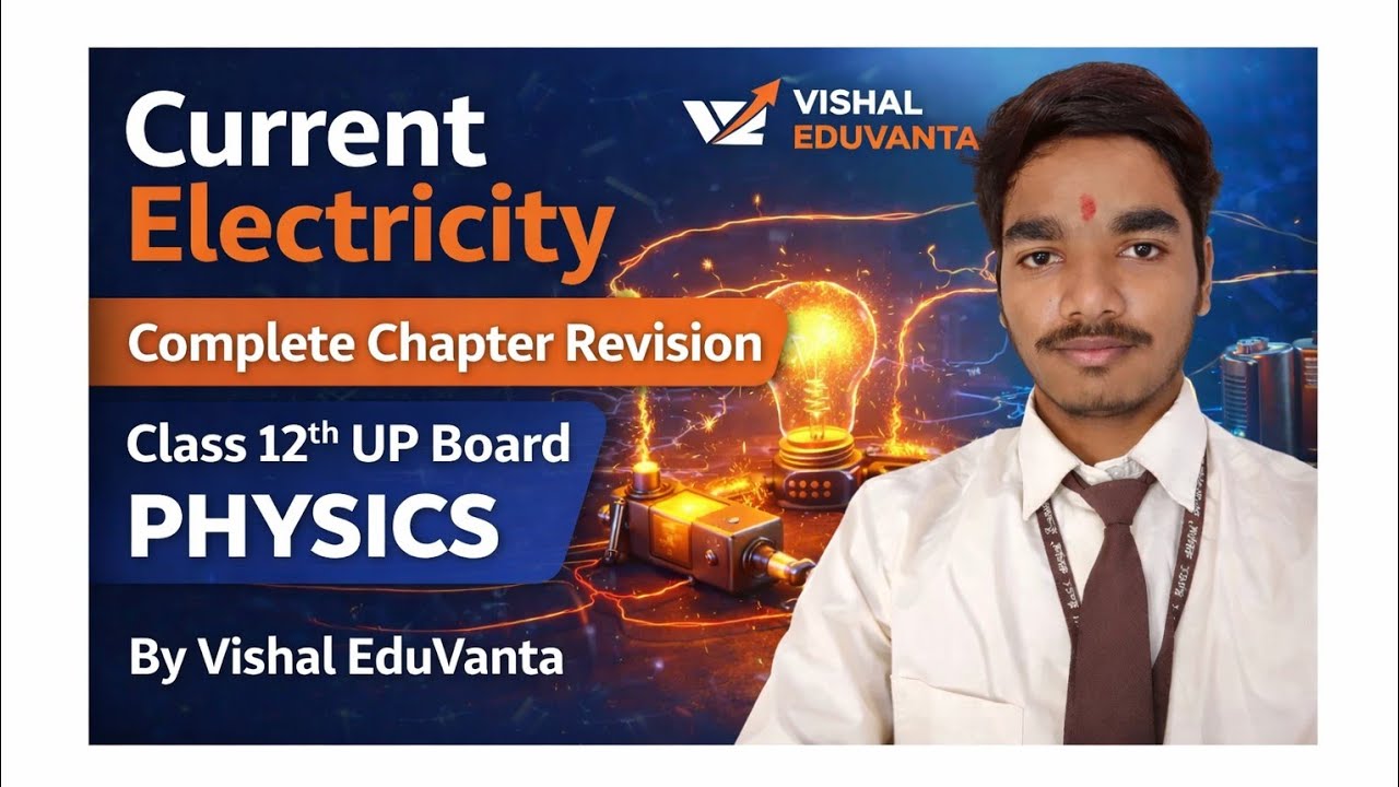 Current Electricity Complete Chapter Revision | Class 12th UP Board physics | By Vishal EduVanta 