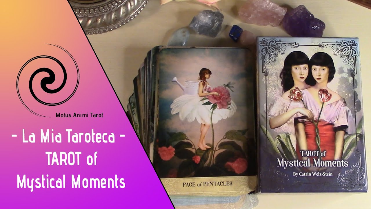 La Mia Taroteca || "Tarot of Mystical Moments" Presentazione Mazzo di Tarocchi