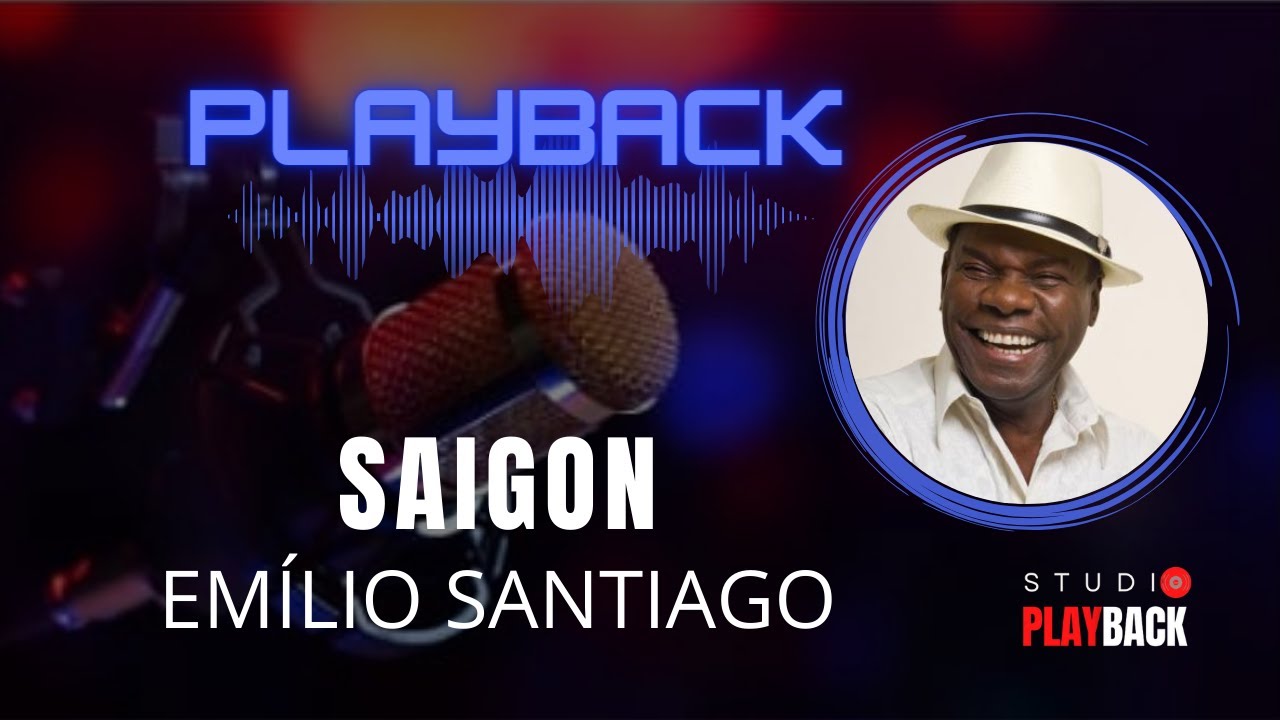 Saigon - Emílio Santiago [PLAYBACK com LETRA]