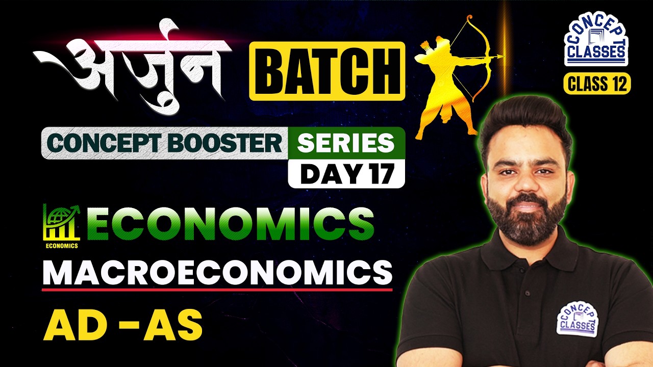 AD - AS Class 12 One Shot | Economics | Arjun Batch | Concept Booster Series Day 17 | Kunal Sir