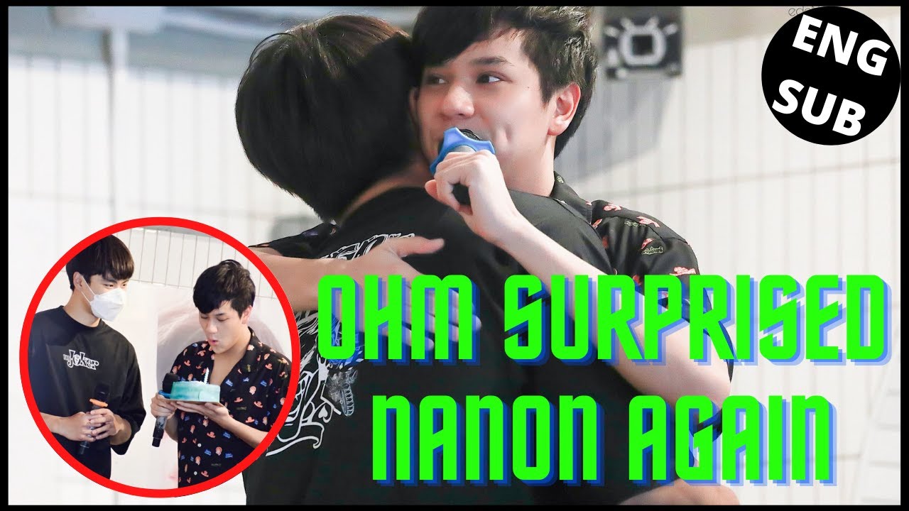 [OhmNanon] Ohm surprised Nanon again | Recommended