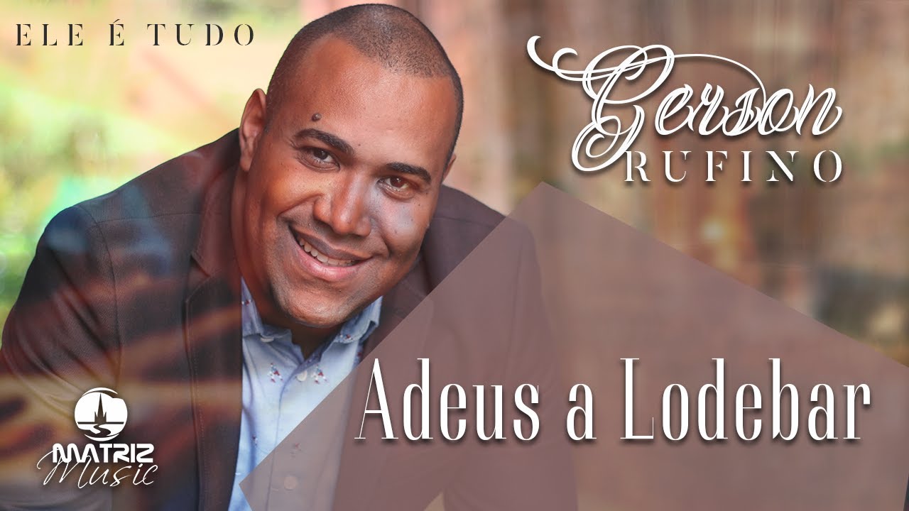 Gerson Rufino - Adeus a Lodebar