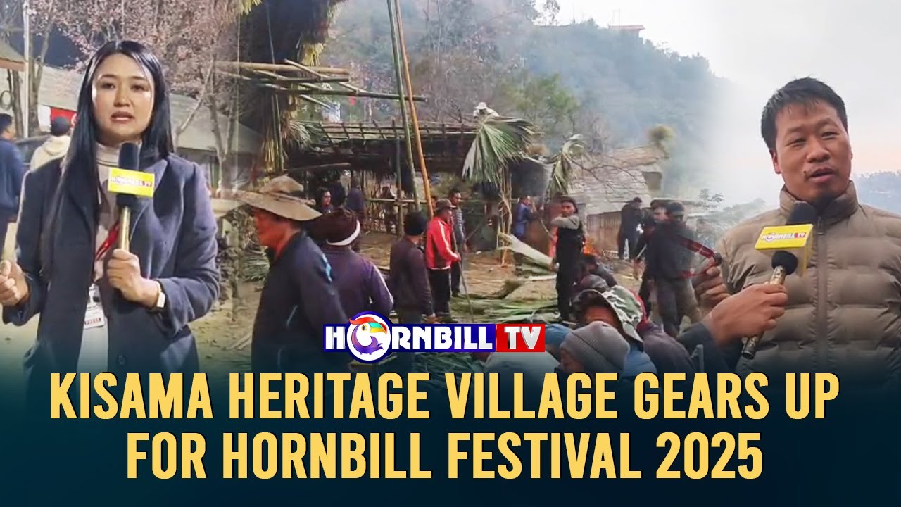 KISAMA HERITAGE VILLAGE GEARS UP FOR HORNBILL FESTIVAL 2025