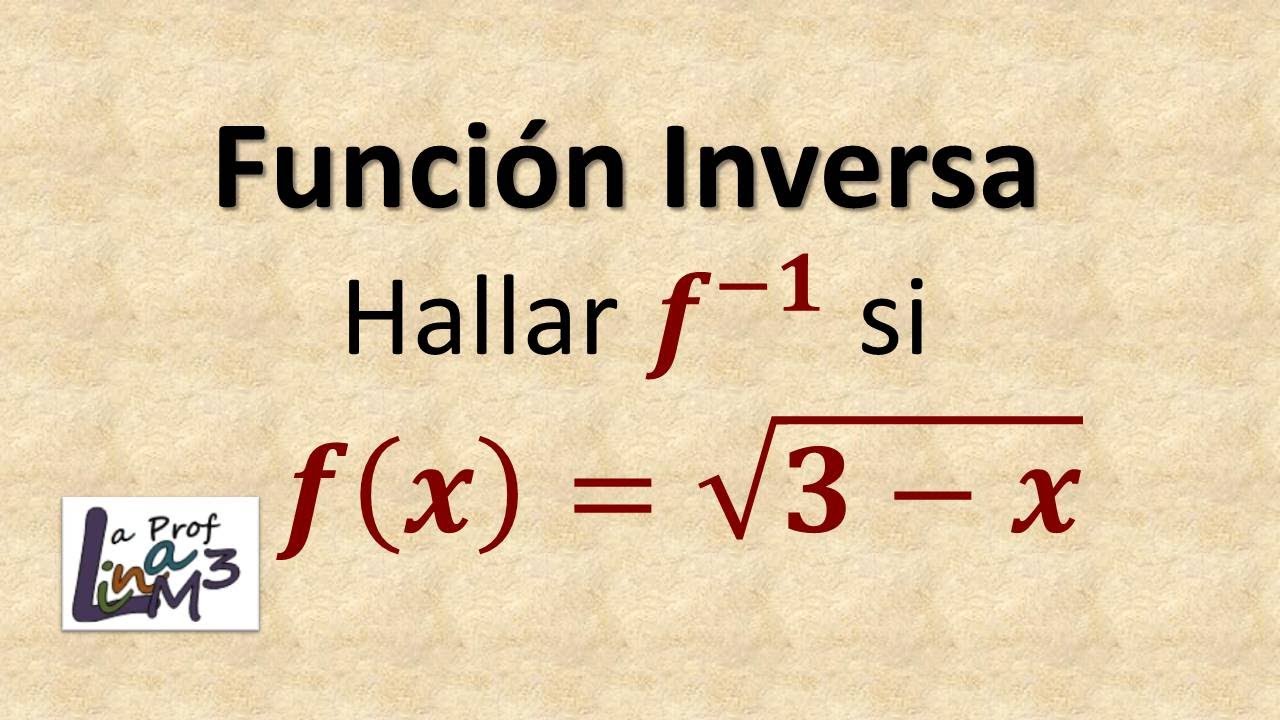 Inversa de una función radical | La Prof Lina M3