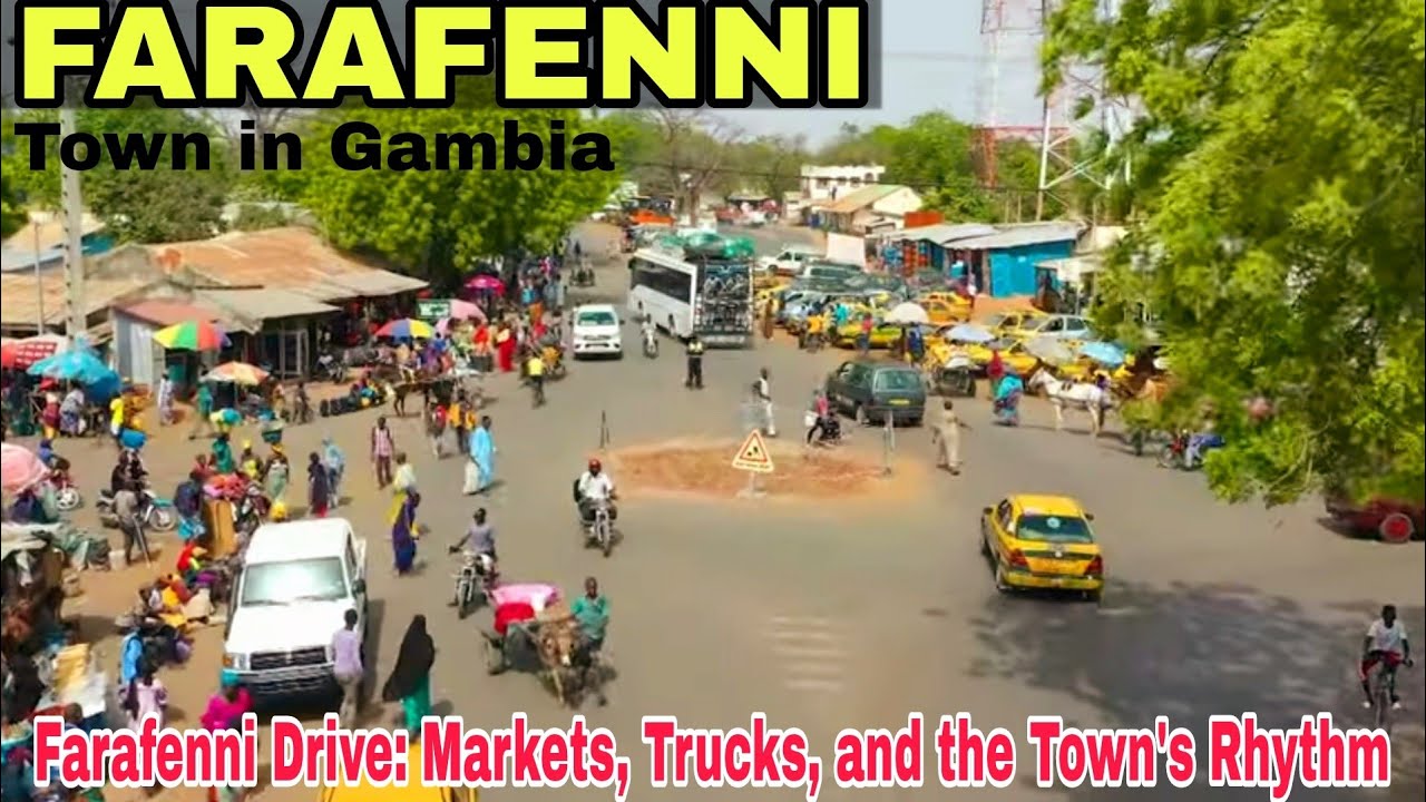 Farafenni Town Drive: Bustling Market Scenes | Exploring Farafenni: A Gambia Adventure