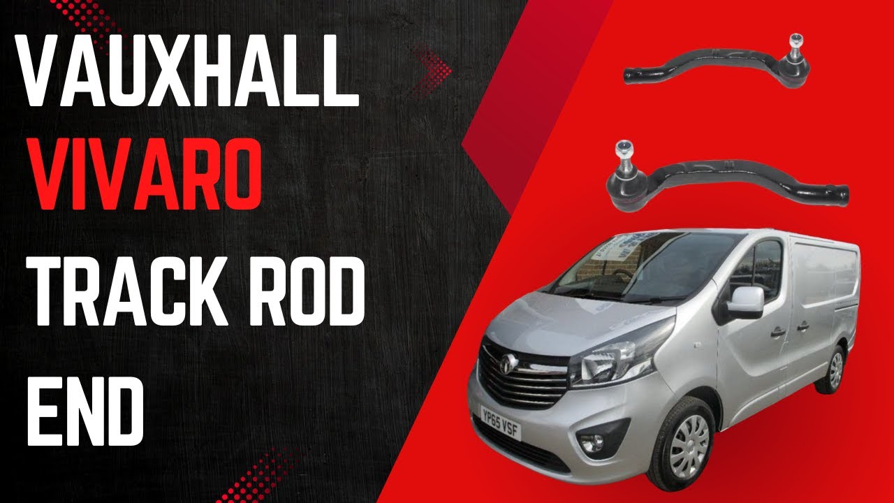 Vauxhall Vivaro Track Rod End Replacement