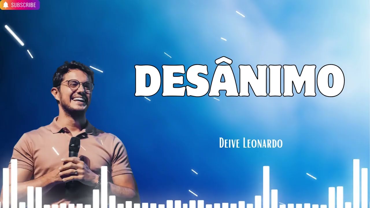 91 Desânimo   Deive Leonardo   YouTube