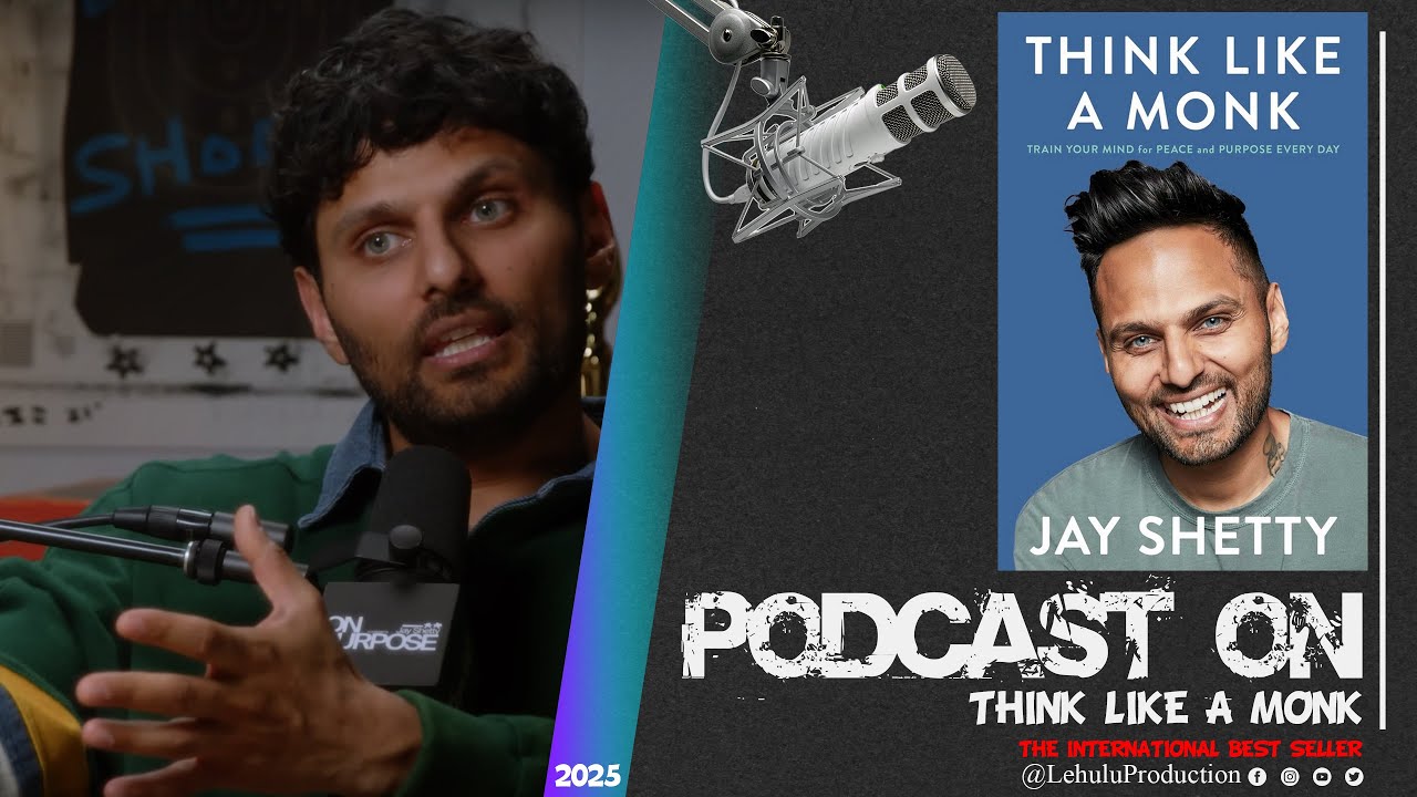 Think Like a Monk | Jay Shetty | Podcast 10 #jayshetty