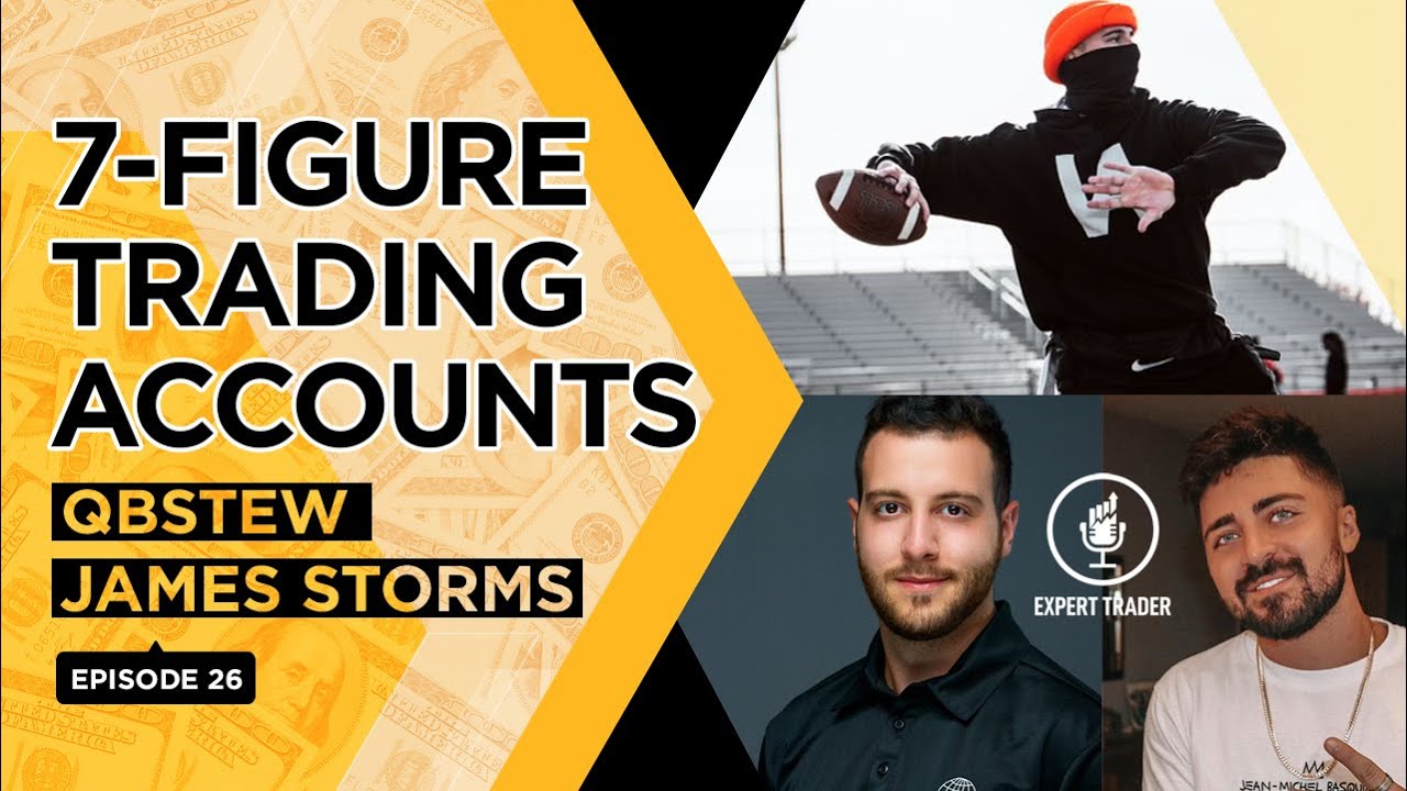 ExpertTrader Episode 26: From Broke to 7-Figure Traders, a Conversation with James Storms & Qbstew