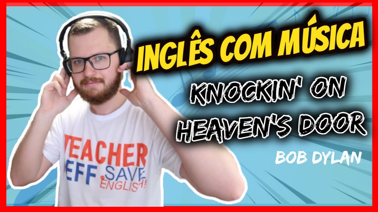 Aprenda INGLÊS com MÚSICA - Knockin' On Heaven's Door