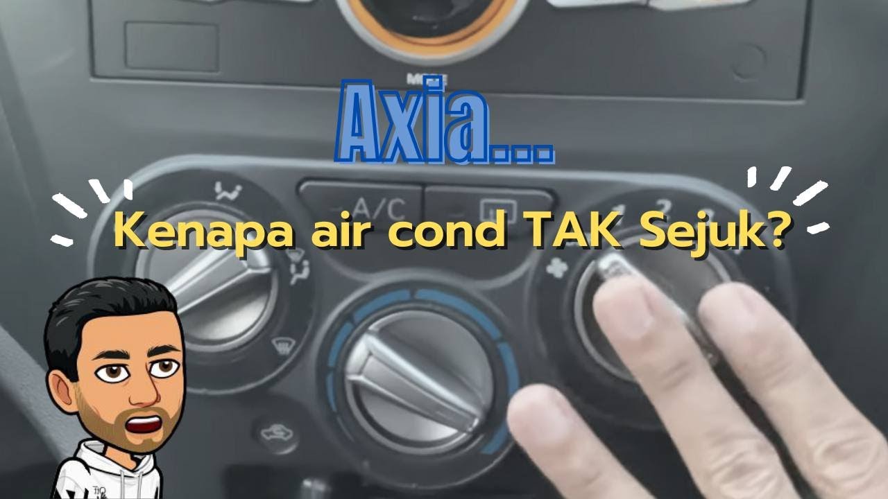 #35 Axia (Part1 of 3)| Punca Aircond Tak Sejuk dan Engine RPM naik hingga 1500