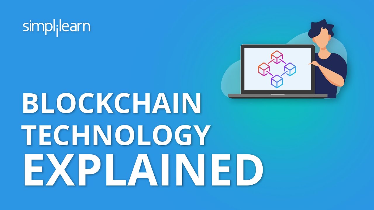 Blockchain Technology Explained | Blockchain Technology Tutorial | Blockchain Tutorial | Simplilearn