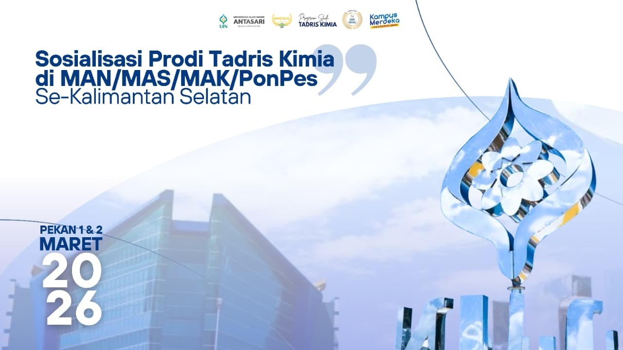 Sosialisasi Prodi Tadris Kimia FTK UIN Antasari Banjarmasin (Zona 2: Kotabaru, Tanbu, Tala & Batola)