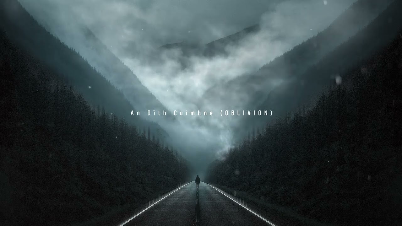 An Dìth Cuimhne OBLIVION