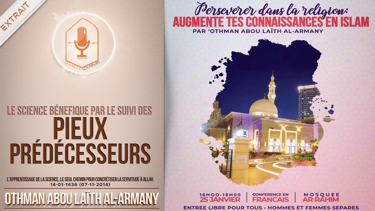 Le science b&eacute;n&eacute;fique par le suivi des pieux pr&eacute;d&eacute;cesseurs (Abou La&iuml;th 'Othm&acirc;n) - Dourous-Sounnah.com