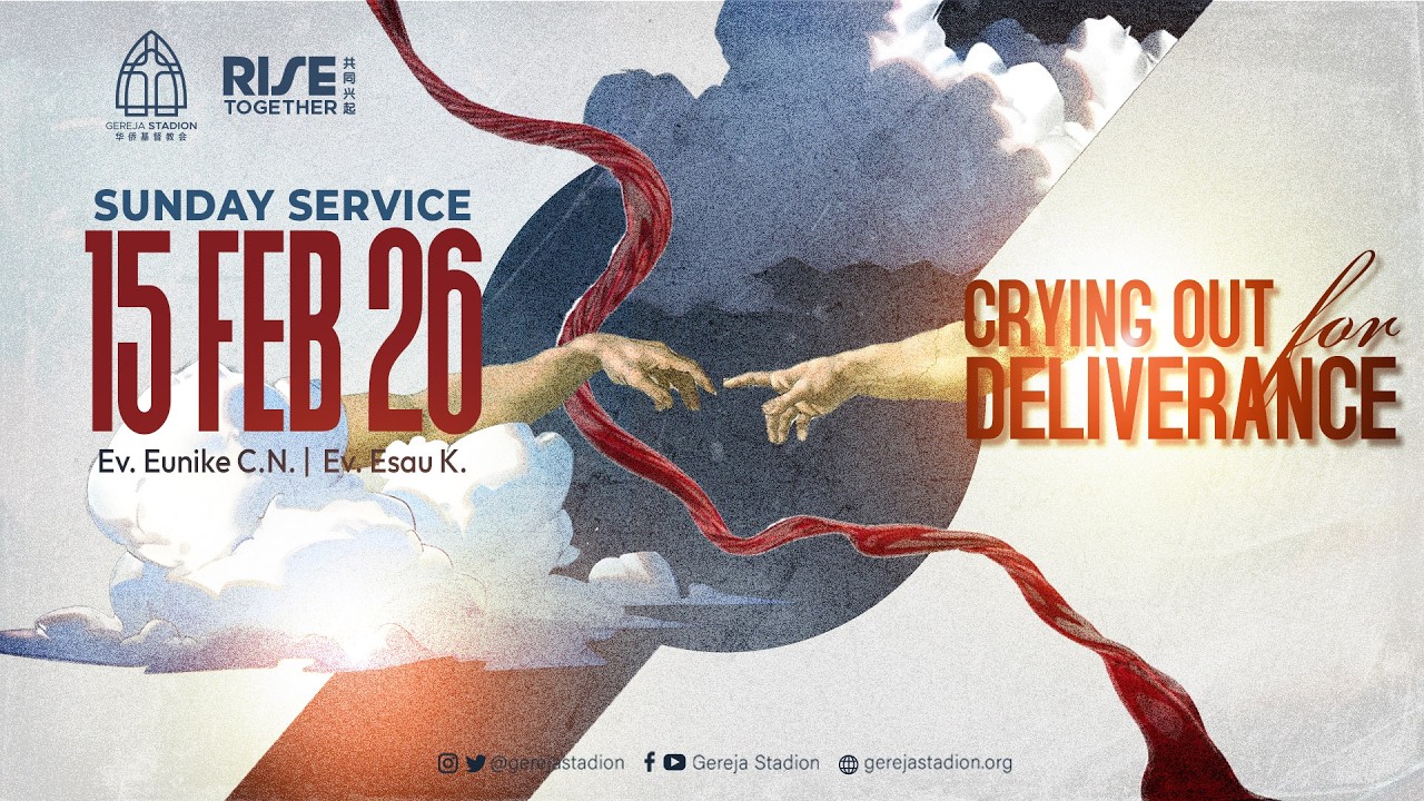Khotbah Minggu 15 Februari 2026 - CRYING OUT FOR DELIVERANCE