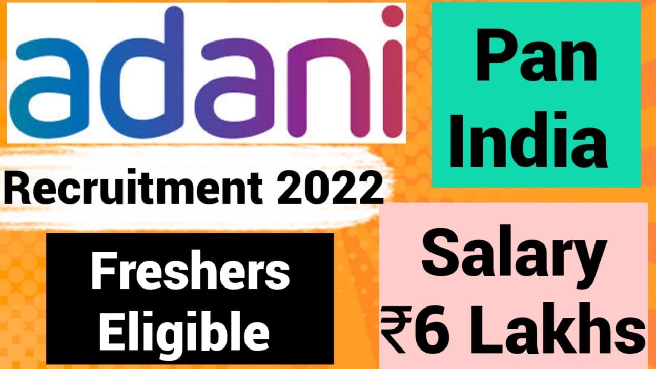 Adani Recruitment 2022 | Freshers Eligible | Latest Private Jobs 2022 🔥🔥🔥
