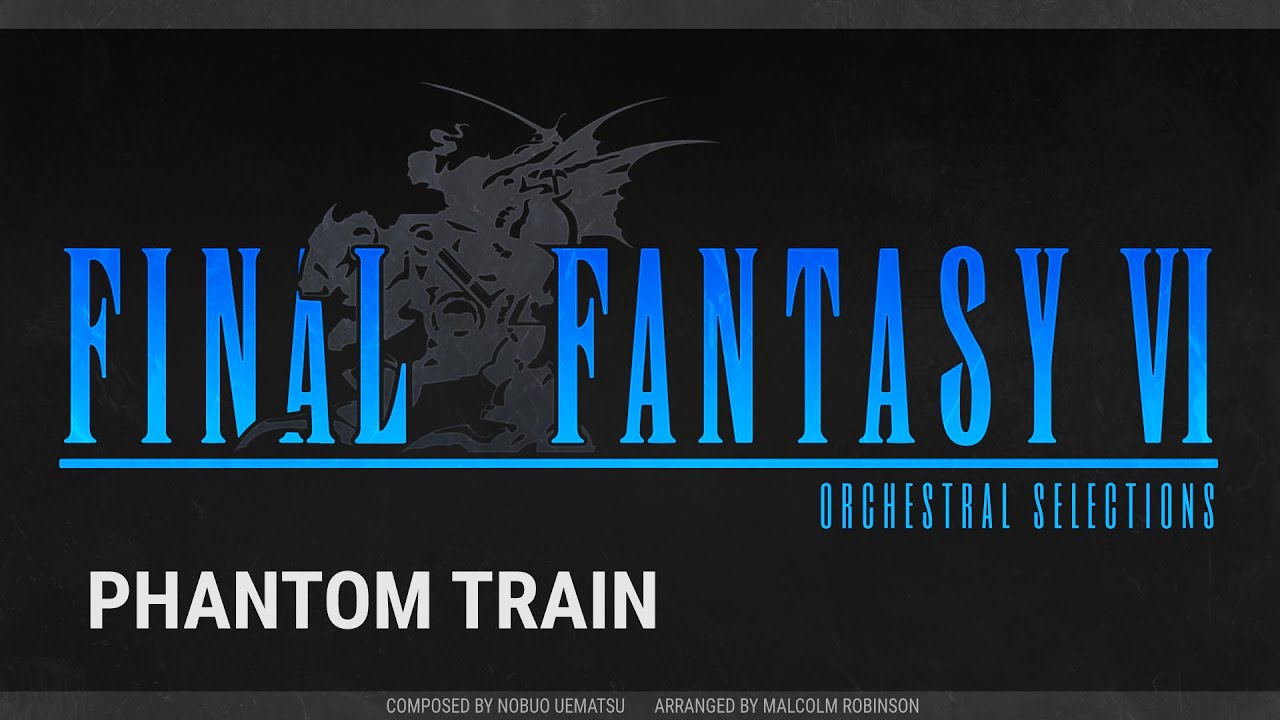 Final Fantasy VI - Phantom Train (Orchestral Cover)