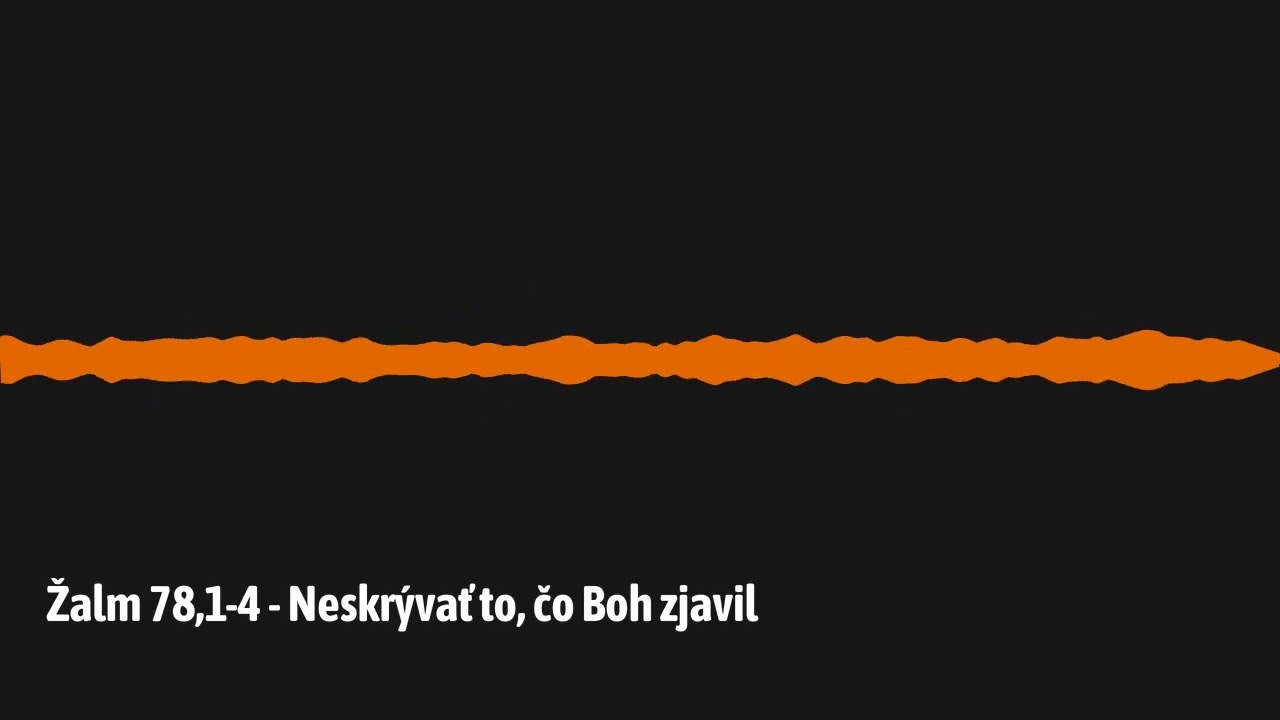 Žalm 78,1-4 - Neskrývať to, čo Boh zjavil