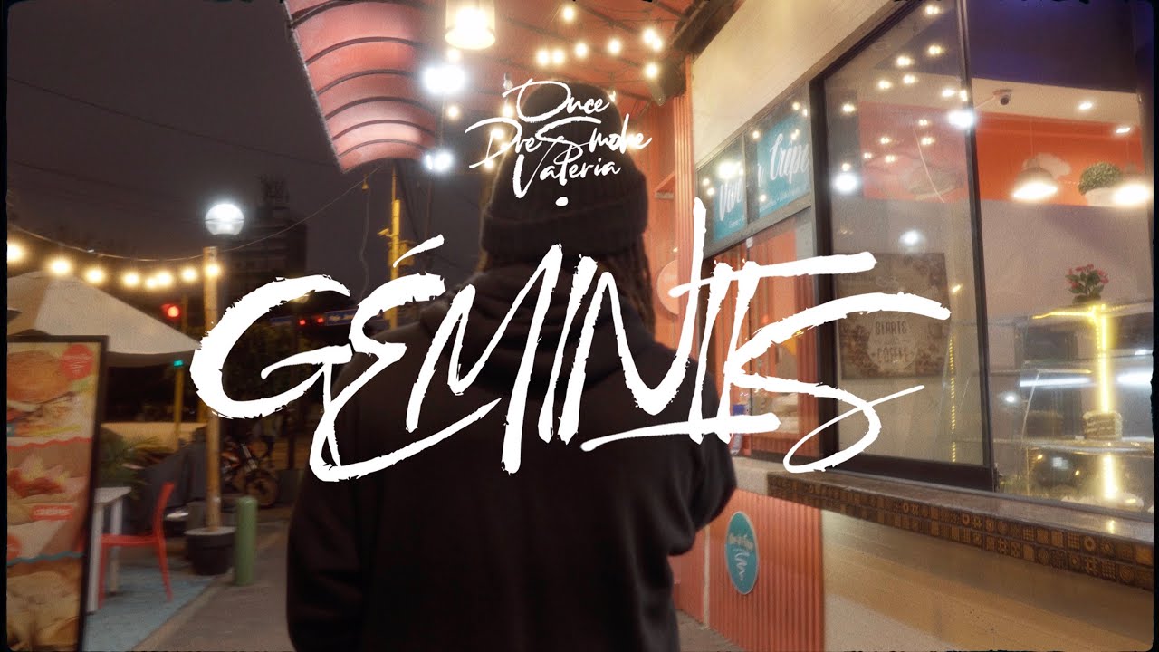 Géminis - ONCE, Dre Smoke, VALERIA (Video Oficial)