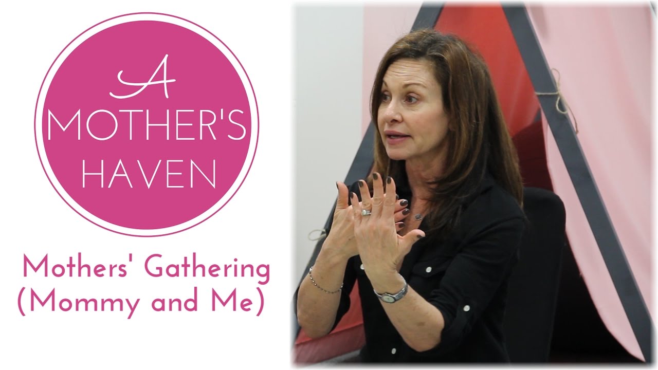 Mommy & Me - Mothers' Gathering