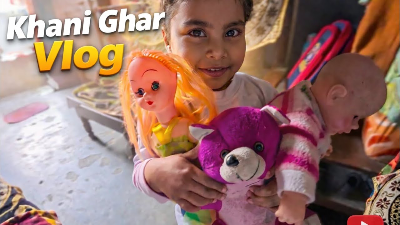 Jiya Ke Cute Toys 🧸 | Itni Masti! 😍 | Khani Ghar Vlog