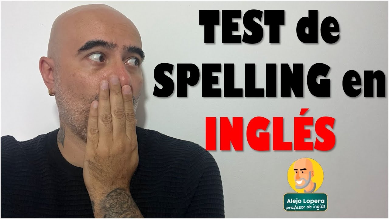 ¿Serías capaz de DELETREAR estas 10 palabras en INGLÉS? / Spelling Test