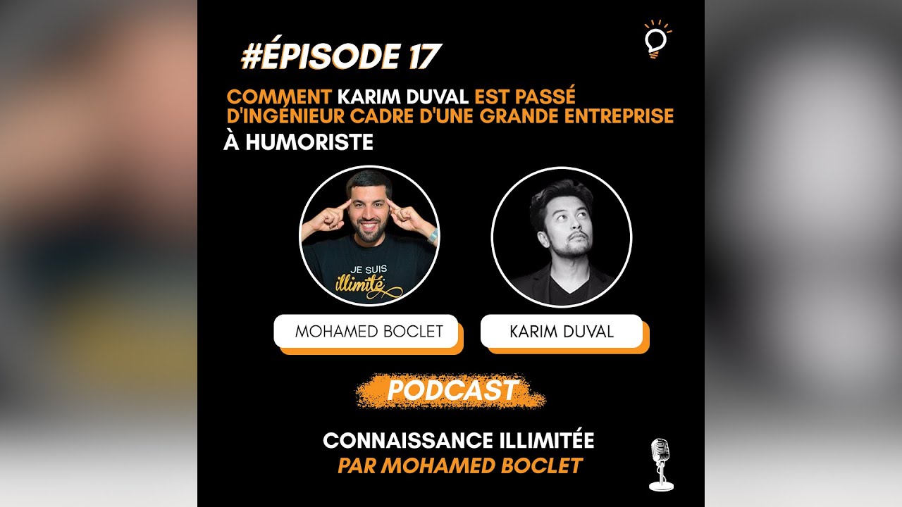 [ Podcast #17 ] Comment Karim DUVAL est passé d'ingénieur à humoriste ?