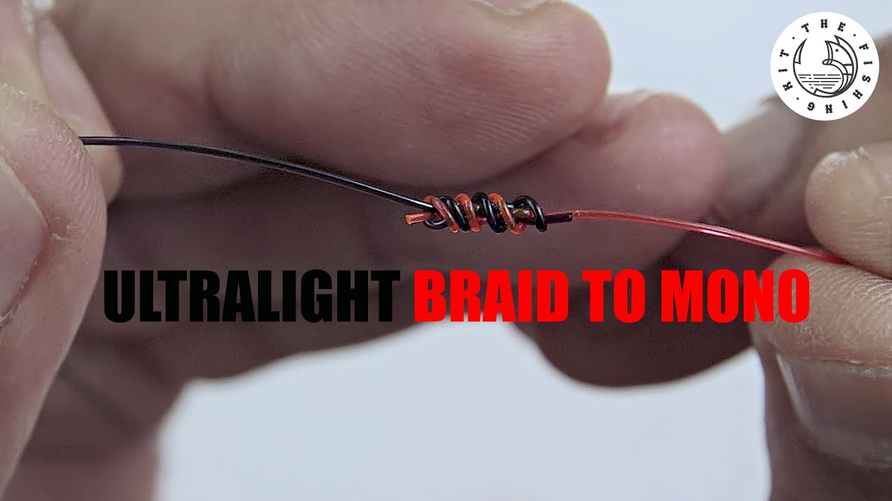 ULTRALIGHT BRAID TO MONO KNOT