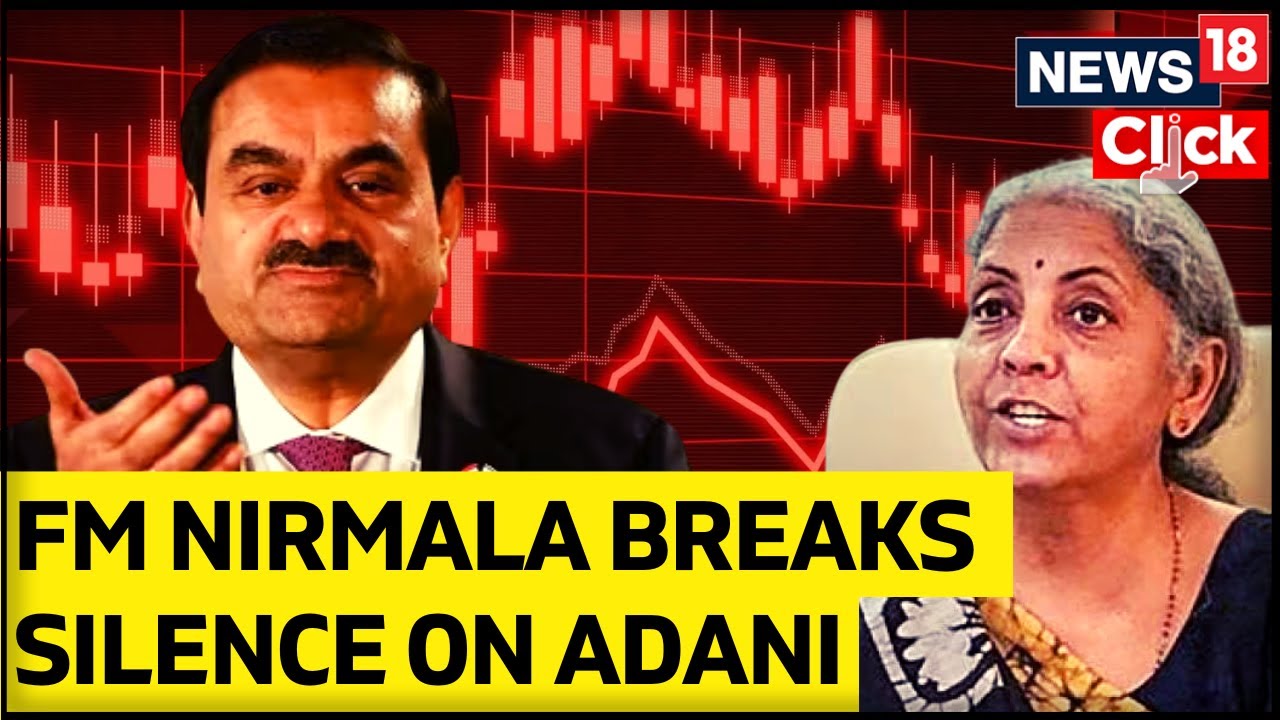 Union Finance Minister Nirmala Sitharaman Breaks Silence On Gautam Adani | Adani News Today | News18