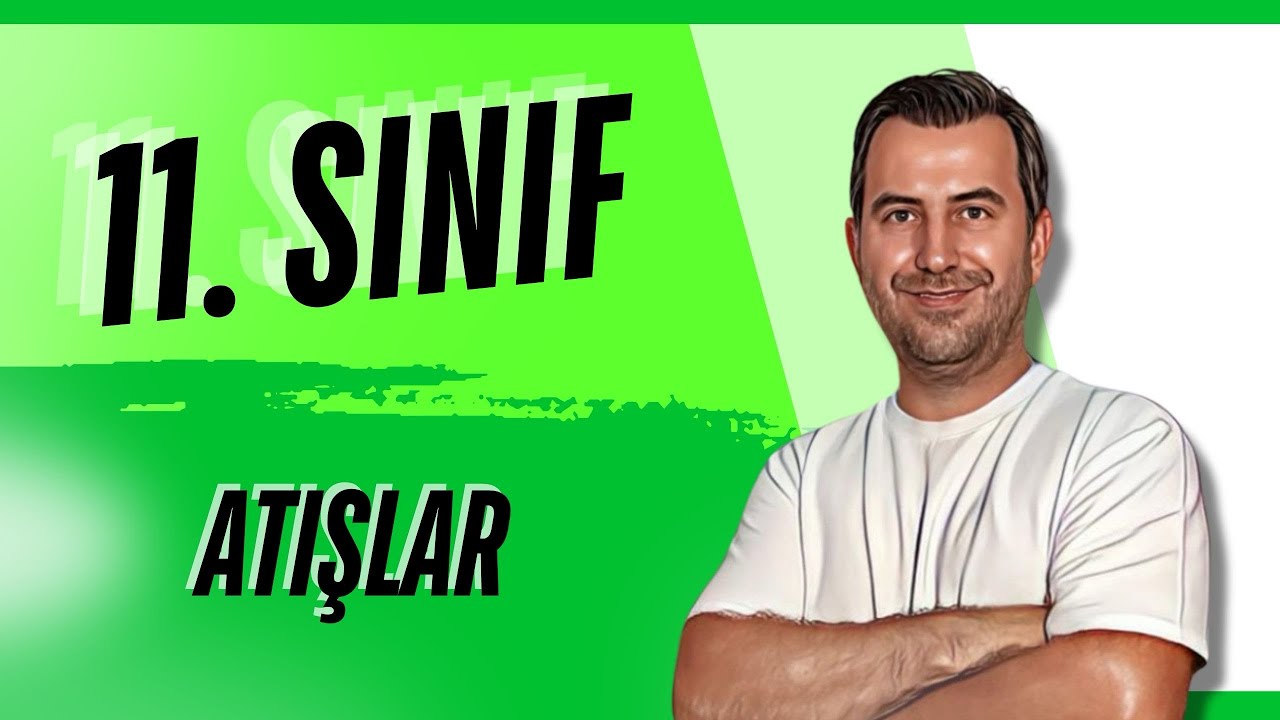 11.SINIF FİZİK | ATIŞLAR - 2