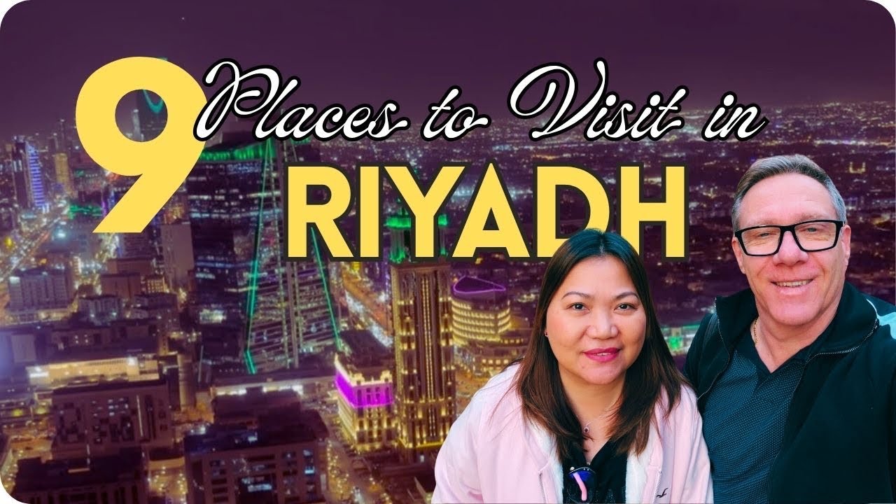 Top Spots Every Tourist Must See in Riyadh Saudi Arabia (GIANT BARRY)