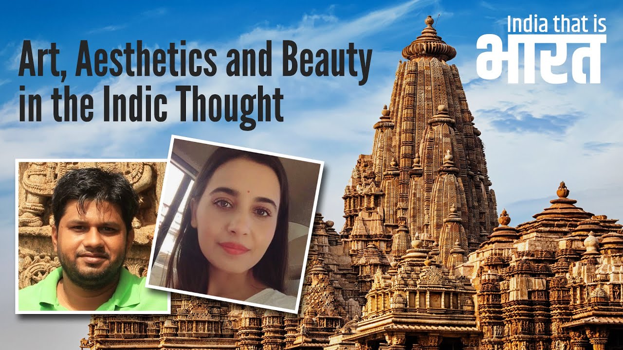 Art, Aesthetics and Beauty in the Indic Thought - PART 1