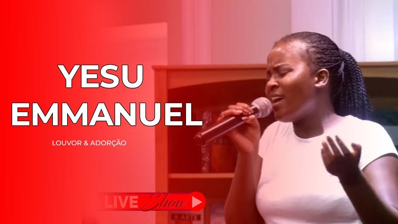 YESU EMMANUEL | MEA | LIVESHOW