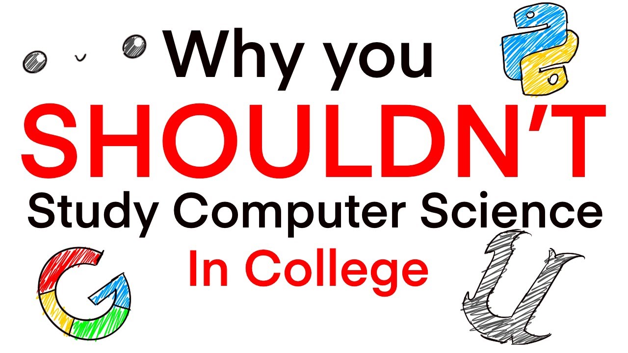 Why you SHOULDN'T study Computer Science in College
