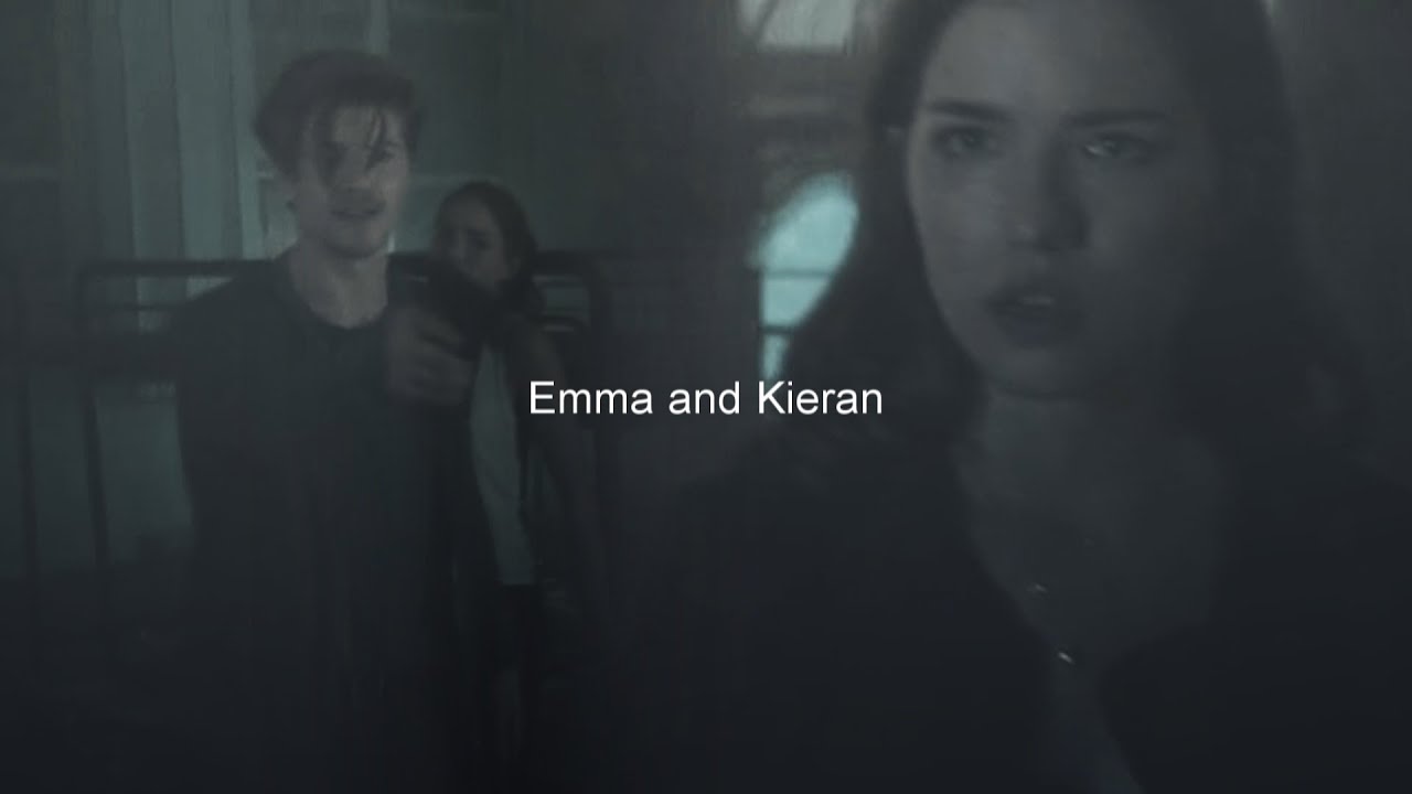 Kieran and Emma- Until you tried to kill me