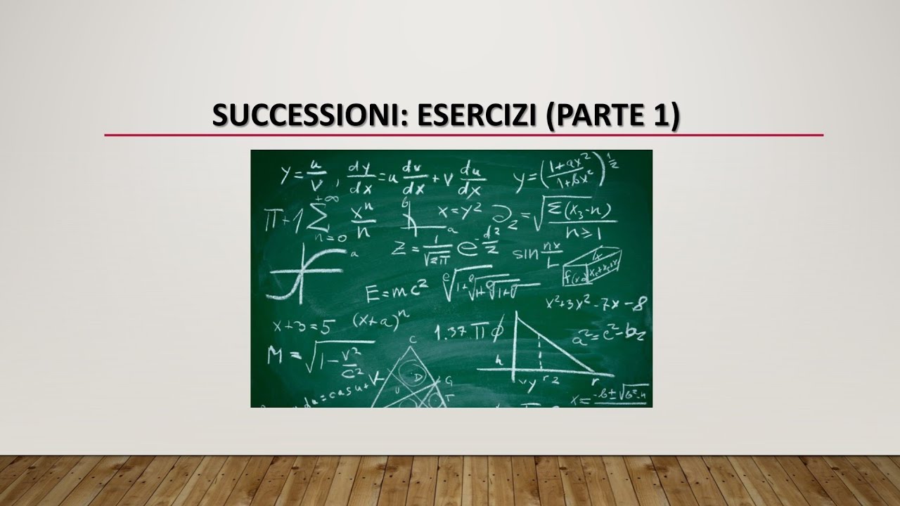 MATEMATICA: SUCCESSIONI: ESERCIZI (PARTE 1)