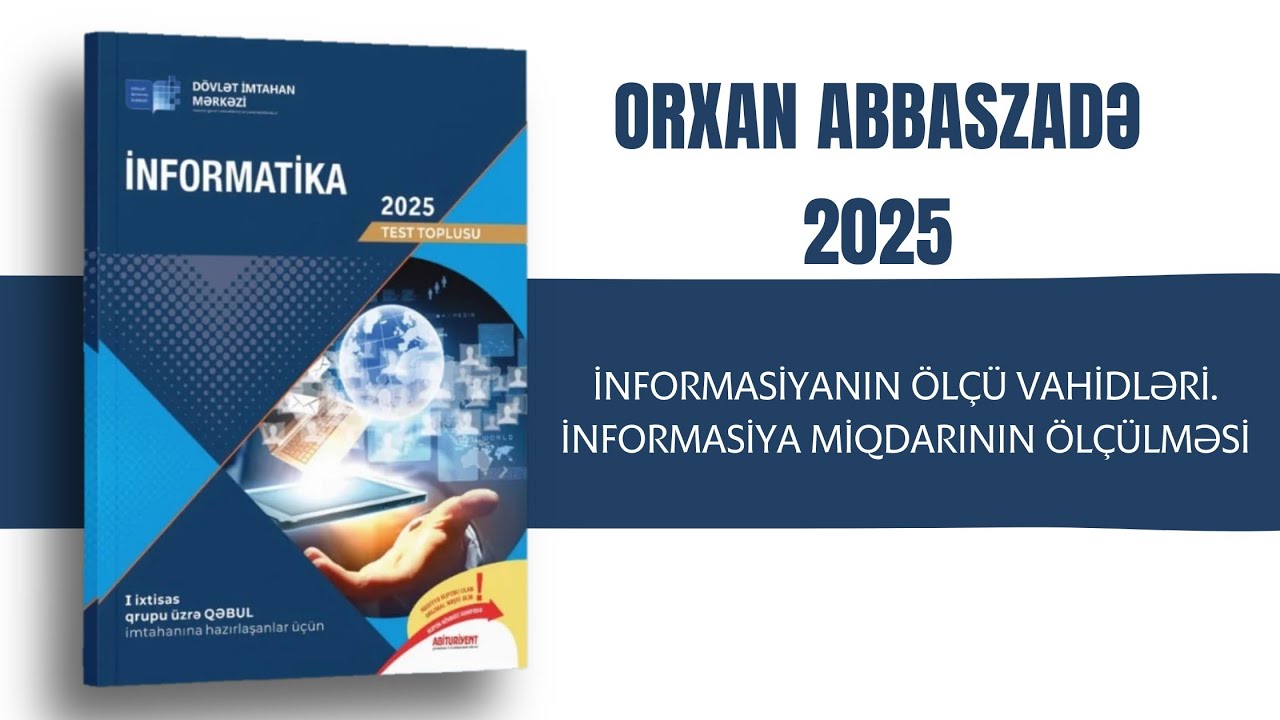 İNFORMATİKA DİM TEST TOPLUSU 2025 - İNFORMASİYANIN ÖLÇÜ VAHİDLƏRİ. İNFORMASİYA MİQDARININ ÖLÇÜLMƏSİ