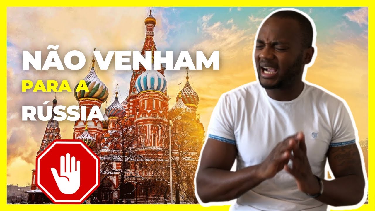 Não venham para a Rússia 🇷🇺