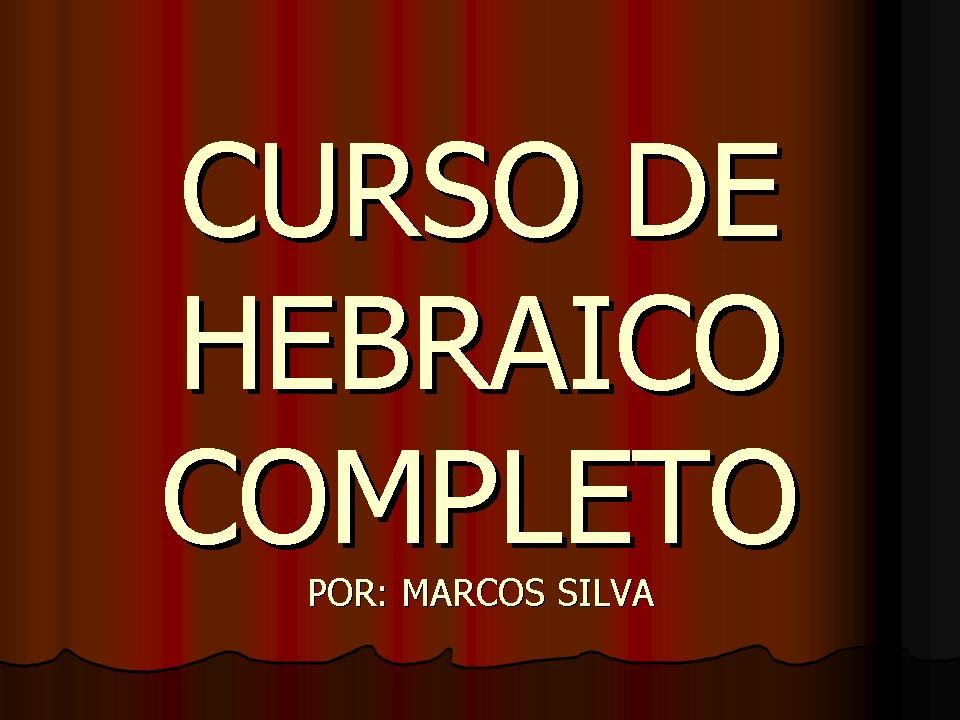 CURSO DE HEBRAICO COMPLETO - LIÇÃO 32 - VERBOS - CONSTRUÇÃO NIFAL