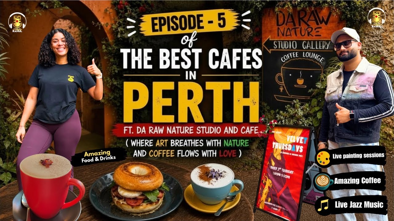 Episode- 5 | Best Cafes in Perth | Da Raw Nature Studio and Cafe | Perth | Australia | IDR | #vlogs 