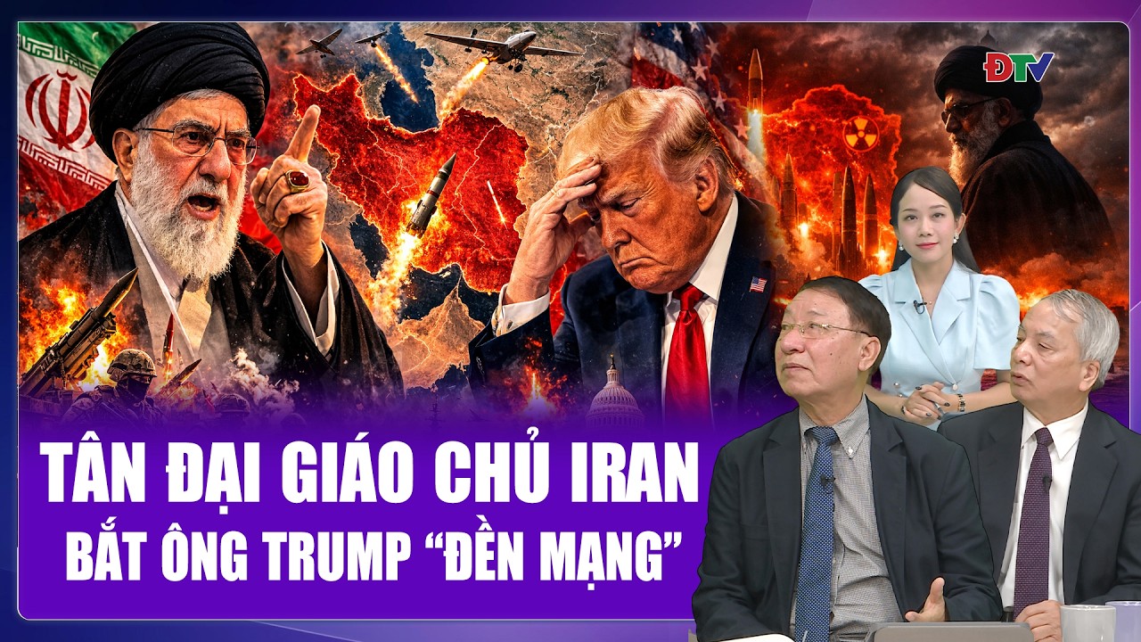 Chuyên gia: Bắt ông Trump “đền mạng” cho cha, tân Đại giáo chủ Iran đòi nợ máu?