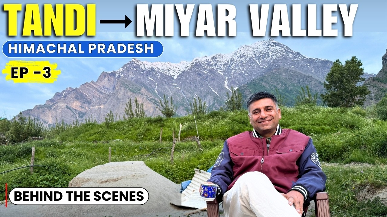EP - 3 BTS Tandi to  Miyar Valley |  Lahaul Valley  | Sea buckthorn  teaHimachal Pradesh